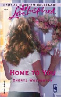 Excerpt of Home to You by Cheryl Wolverton