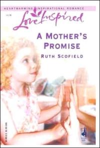 Excerpt of Mother's Promise by Ruth Scofield