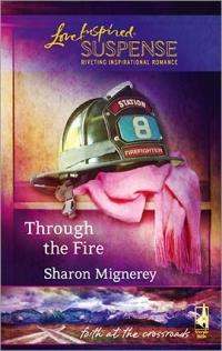 Excerpt of Through the Fire by Sharon Mignerey
