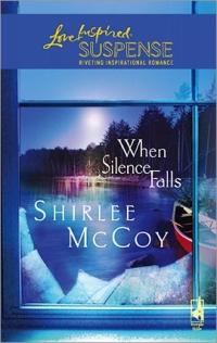 Excerpt of When Silence Falls by Shirlee McCoy