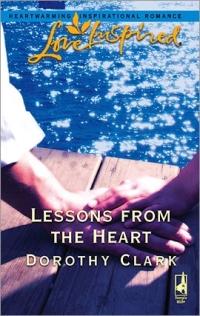 Excerpt of Lessons from the Heart by Dorothy Clark