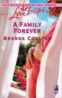 Excerpt of A Family Forever by Brenda Coulter