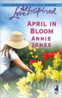 Excerpt of April in Bloom by Annie Jones