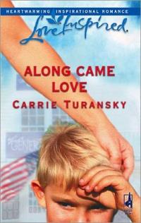 Excerpt of Along Came Love by Carrie Turansky