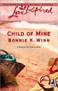 Excerpt of Child of Mine by Bonnie K. Winn