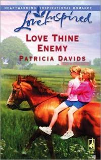 Love Thine Enemy by Patricia Davids