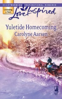 Yuletide Homecoming by Carolyne Aarsen