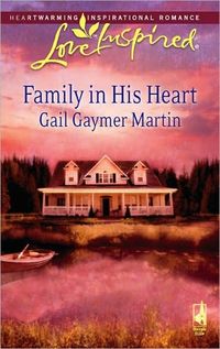 Family in His Heart by Gail Gaymer Martin