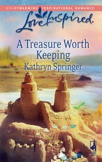 A Treasure Worth Keeping by Kathryn Springer