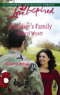 A Soldier's Family by Cheryl Wyatt