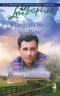 Bluegrass Hero by Allie Pleiter
