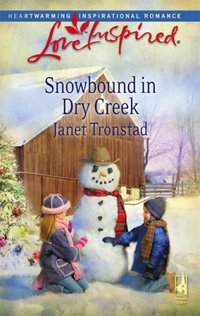 Snowbound In Dry Creek by Janet Tronstad