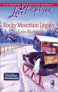 Rocky Mountain Legacy by Lois Richer