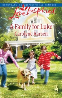 A Family For Luke by Carolyne Aarsen