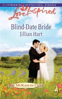 Blind-Date Bride by Jillian Hart
