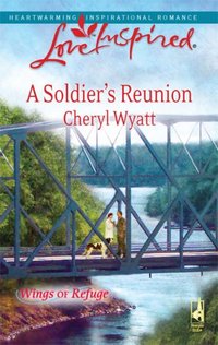 A Soldier's Reunion by Cheryl Wyatt