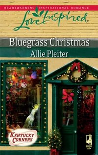 Bluegrass Christmas by Allie Pleiter