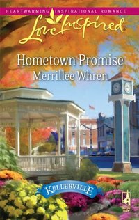 Excerpt of Hometown Promise by Merrillee Whren