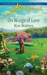 On Wings Of Love by Kim Watters