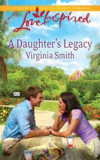 A Daughter's Legacy by Virginia Smith