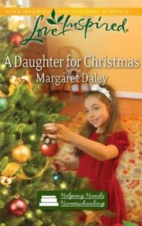 A Daughter For Christmas by Margaret Daley