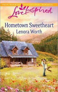 Hometown Sweetheart by Lenora Worth