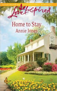 Home To Stay by Annie Jones