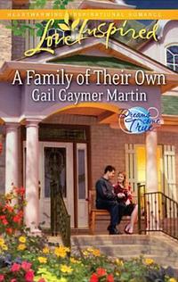A Family of Their Own by Gail Gaymer Martin