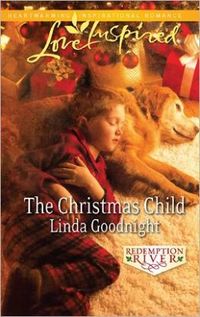 The Christmas Child by Linda Goodnight