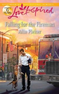 Falling For The Fireman by Allie Pleiter