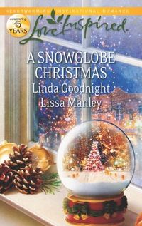 A Snowglobe Christmas by Linda Goodnight