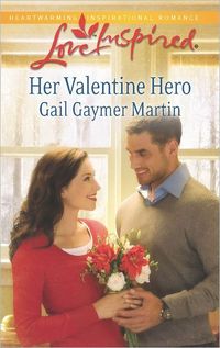 Her Valentine Hero by Gail Gaymer Martin