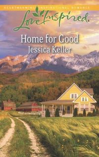 Home for Good by Jessica Keller