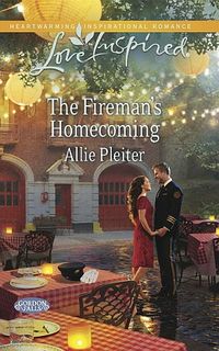 The Fireman's Homecoming by Allie Pleiter