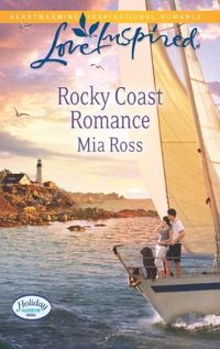 Rocky Coast Romance by Mia Ross