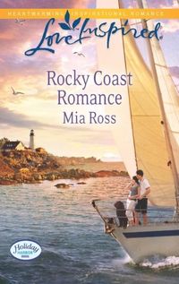 Rocky Coast Romance by Mia Ross