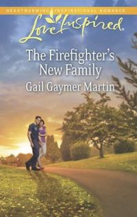 The Firefighter's New Family by Gail Gaymer Martin