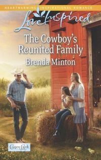 The Cowboy's Reunited Family by Brenda Minton