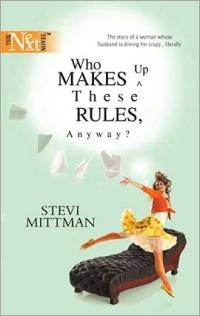 Excerpt of Who Makes up These Rules, Anyway? by Stevi Mittman