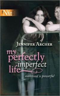 Excerpt of My Perfectly Imperfect Life by Jennifer Archer