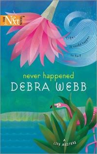 Never Happened by Debra Webb