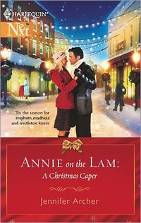 Annie On The Lam: A Christmas Caper by Jennifer Archer
