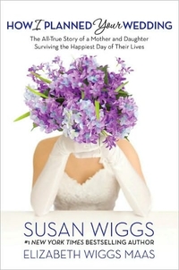 Excerpt of How I Planned Your Wedding by Susan Wiggs