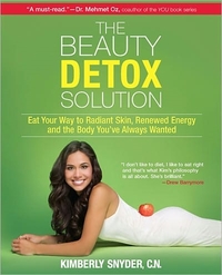 The Beauty Detox Solution by Kimberly Snyder