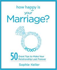 How Happy Is Your Marriage? by Sophie Keller