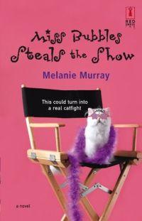 Miss Bubbles Steals the Show by Melanie Murray