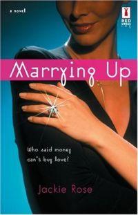 Marrying Up by Jackie Rose