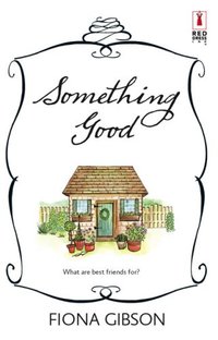 Something Good by Fiona Gibson
