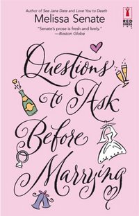 Questions To Ask Before Marrying by Melissa Senate