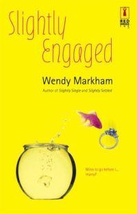 Slightly Engaged by Wendy Markham